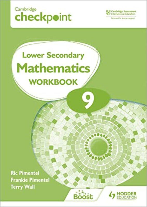 

Cambridge Checkpoint Lower Secondary Mathematics Workbook 9 by Frankie PimentelRic PimentelTerry Wall-Paperback