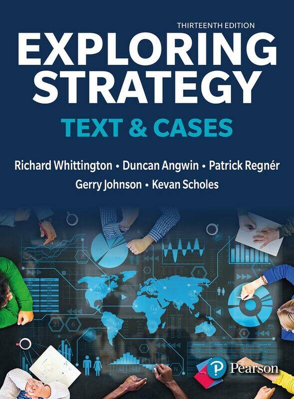 

Exploring Strategy Text and Cases by Richard WhittingtonPatrick RegnerDuncan AngwinGerry JohnsonKevan Scholes-Paperback