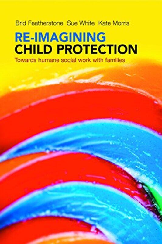 

Reimagining Child Protection by Caroline Nixon-Paperback