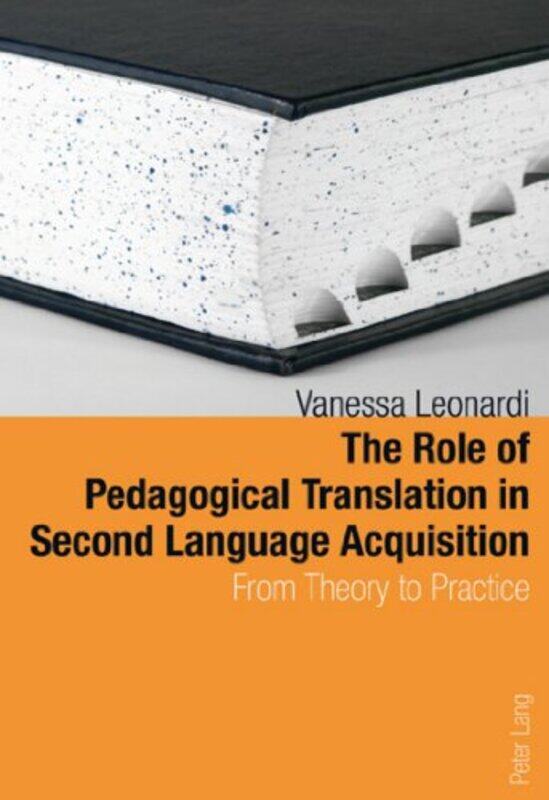 

The Role of Pedagogical Translation in Second Language Acquisition by Joe Nazzaro-Paperback