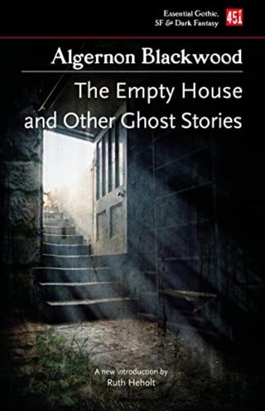 

The Empty House and Other Ghost Stories by Algernon Blackwood-Paperback