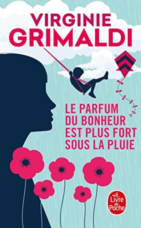 

Le parfum du bonheur est plus fort sous la pluie,Paperback by Virginie Grimaldi