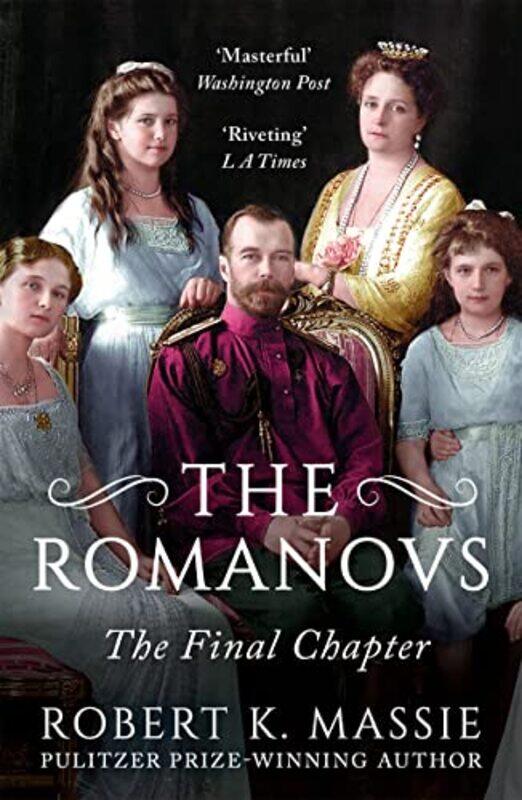 

The Romanovs The Final Chapter by Robert K Massie-Paperback