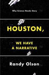 Houston, We Have a Narrative,Paperback, By:Olson, Randy