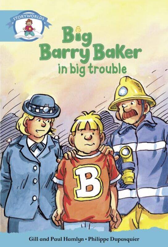 

Literacy Edition Storyworlds Stage 9 Our World Big Barry Baker in Big Trouble by Nick III Voulgaris-Paperback