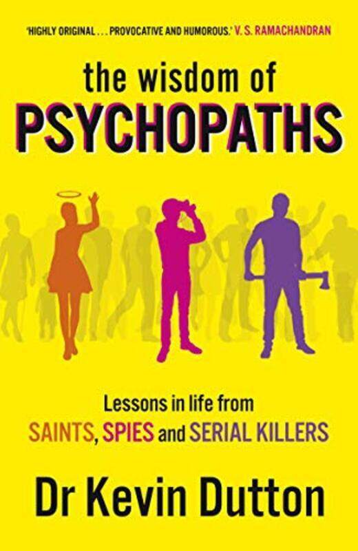 

The Wisdom of Psychopaths,Paperback,By:Kevin Dutton