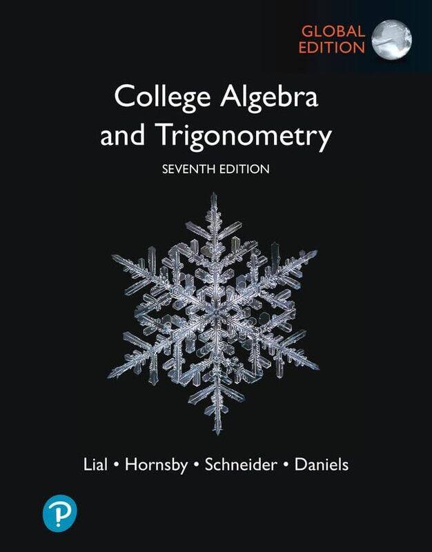 

College Algebra and Trigonometry Global Edition by Margaret LialJohn HornsbyDavid SchneiderCallie Daniels-Paperback