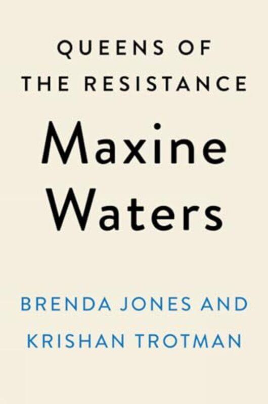 

Queens of the Resistance Maxine Waters by Brenda JonesKrishan Trotman-Hardcover