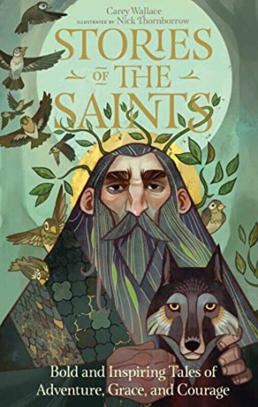 

Stories of the Saints by Carey WallaceNick Thornborrow-Hardcover