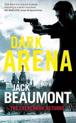 Dark Arena The Frenchman Returns by Beaumont, Jack - Bev..Paperback