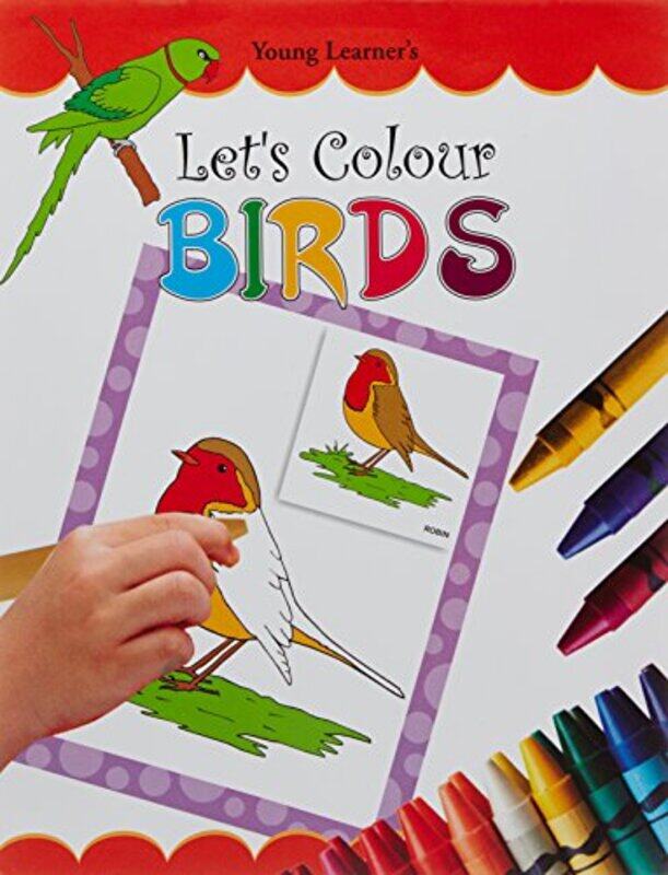 

Lets Colour Birds by Young Learner Publications-Paperback