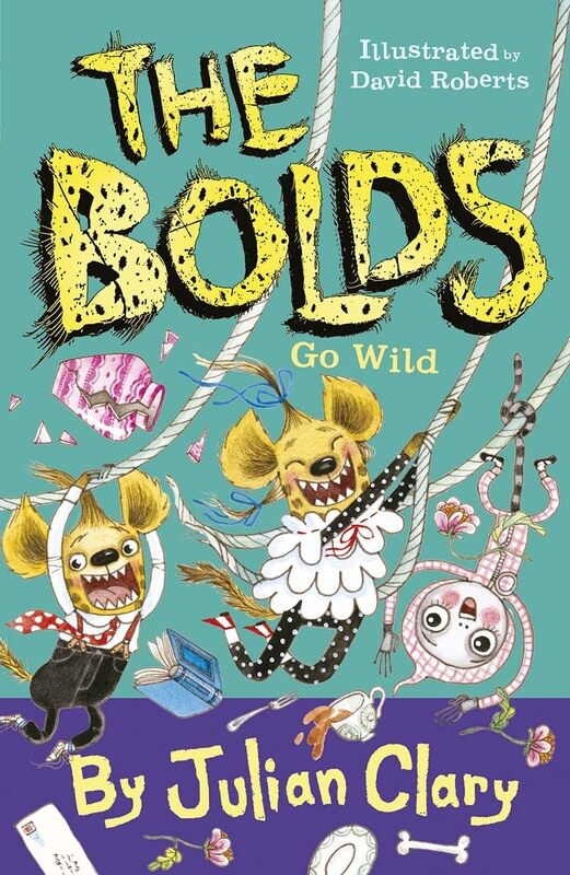 

The Bolds Go Wild, Paperback Book, By: Julian Clary - David Roberts