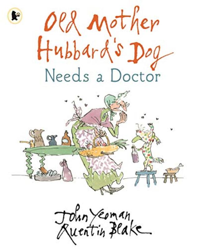 

Old Mother Hubbards Dog Needs a Doctor by John YeomanQuentin Blake-Paperback