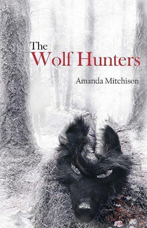 

The Wolf Hunters by Amanda Mitchison-Paperback