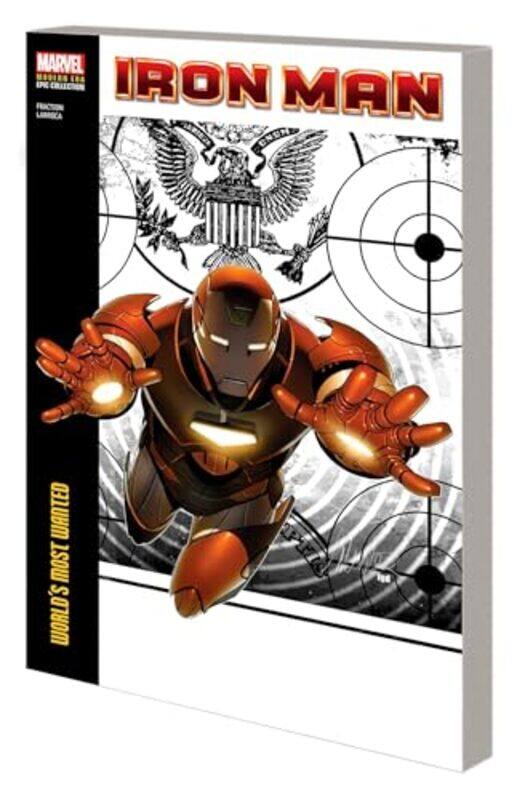 

Iron Man Modern Era Epic Collection Worlds Most Wanted by Matt FractionSalvador Larroca-Paperback