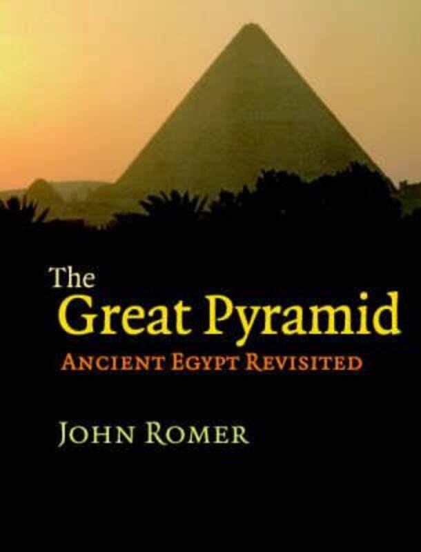 

(SP) The Great Pyramid: Ancient Egypt Revisited.Hardcover,By :John Romer