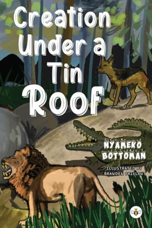 

Creation Under a Tin Roof by Nyameko Bottoman-Paperback