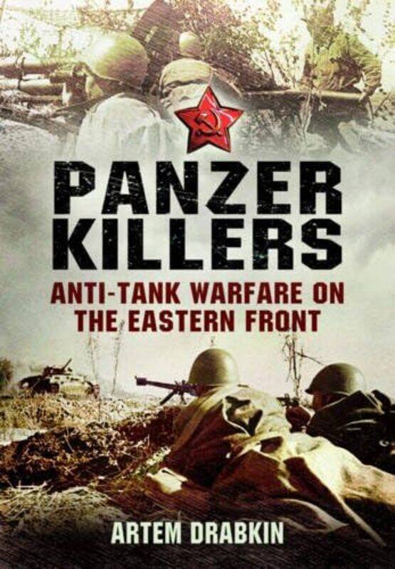 

Panzer Killers by Artem DrabkinStuart Britton-Hardcover