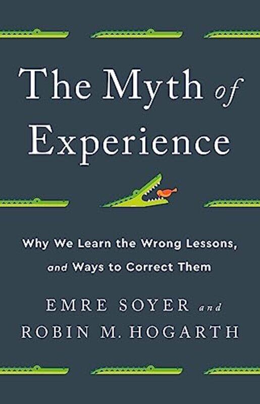 

The Myth of Experience by Emre SoyerRobin M Hogarth-Hardcover