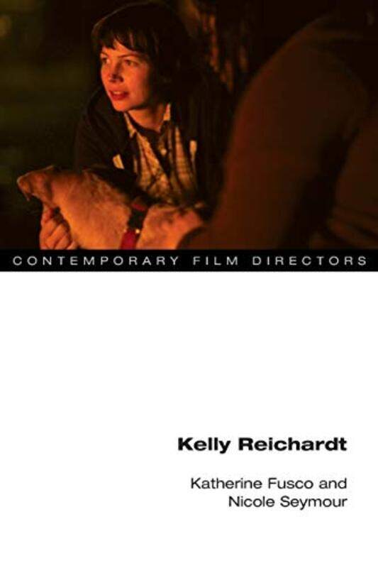 

Kelly Reichardt by Katherine FuscoNicole Seymour-Paperback