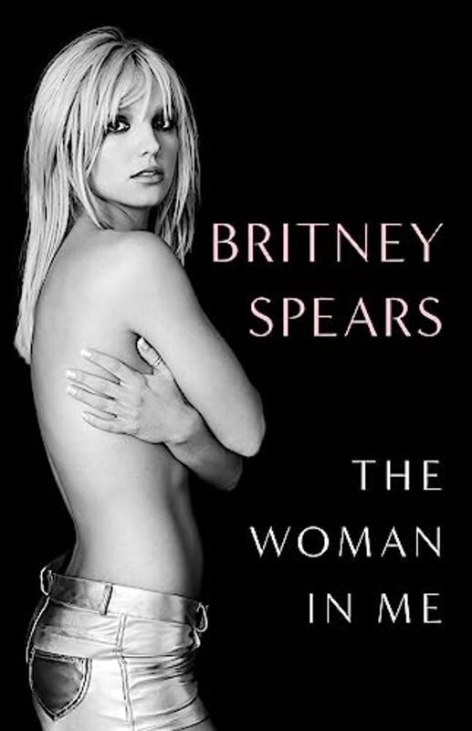 The Woman In Me By Britney Spears Hardcover