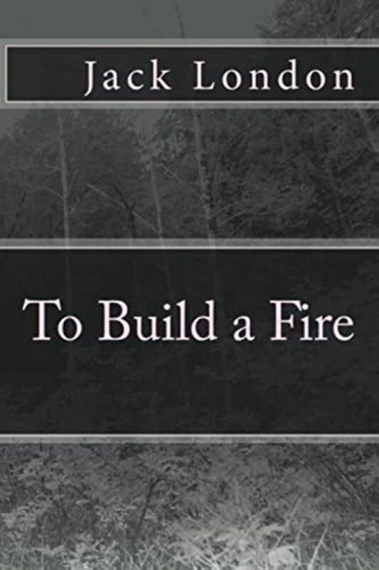 To Build A Fire By London Jack - Paperback