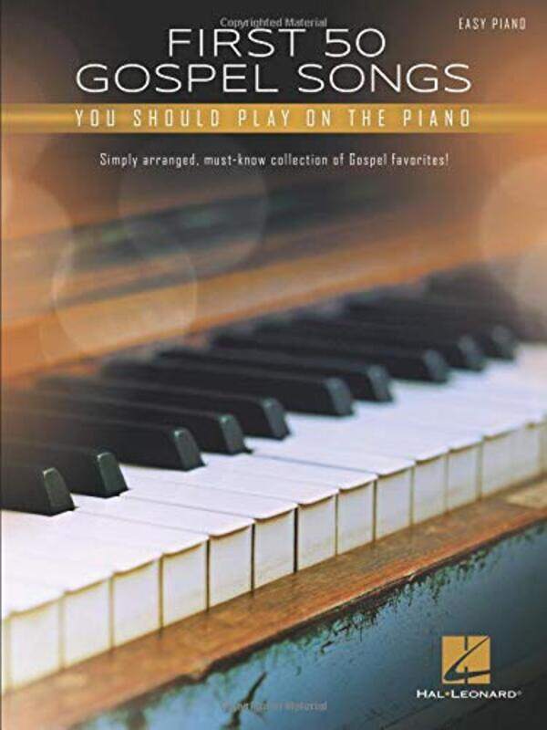 

First 50 Gospel Songs You Should Play On by UNKNOWN-Paperback