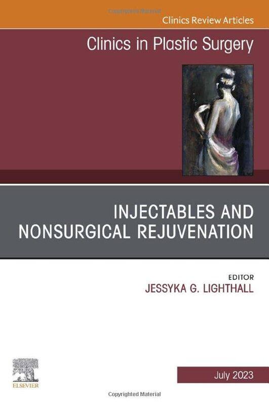 

Injectables and Nonsurgical Rejuvenation An Issue of Clinics in Plastic Surgery by Jessyka G, MD FACS Lighthall-Hardcover