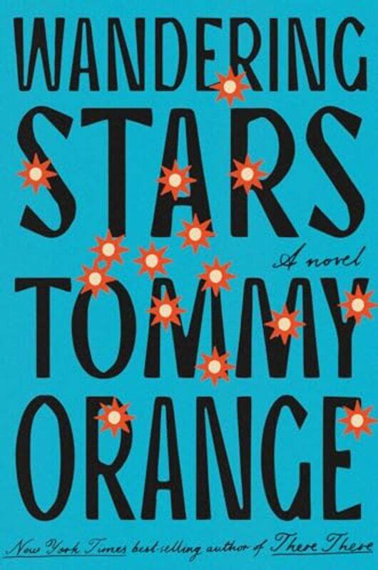 

Wandering Stars by Tommy Orange-Paperback