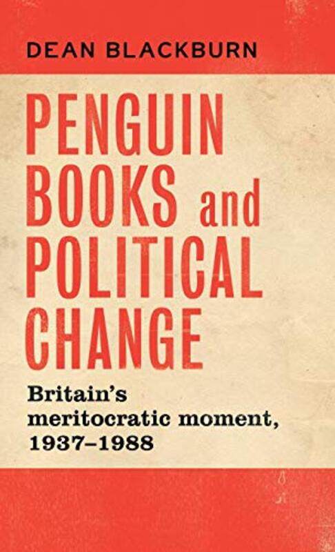 

Penguin Books and Political Change by Dean Blackburn-Hardcover