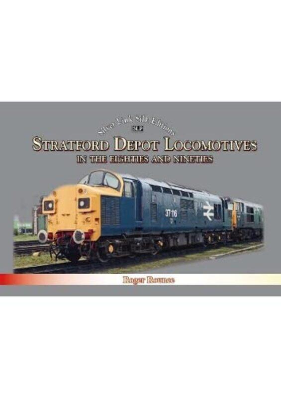 

Stratford Depot Locomotives by Roger Rounce-Hardcover