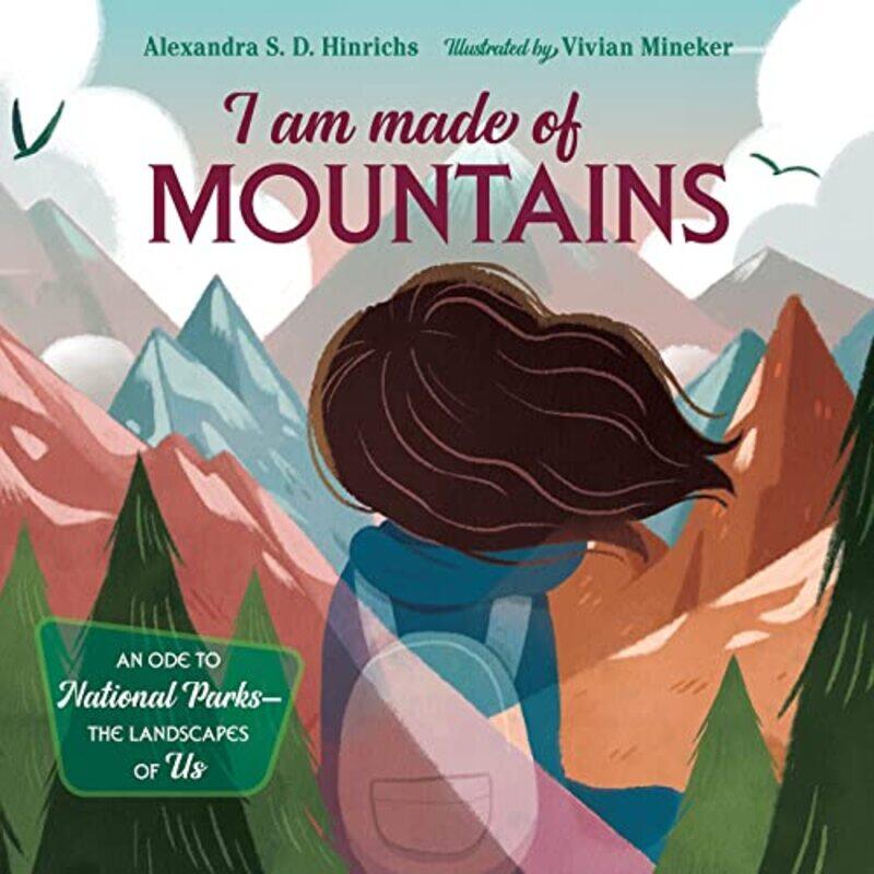 

I Am Made of Mountains by Alexandra S D Hinrichs-Hardcover