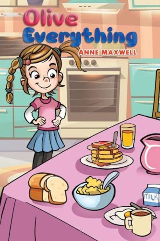 

Olive Everything by Anne Maxwell-Paperback
