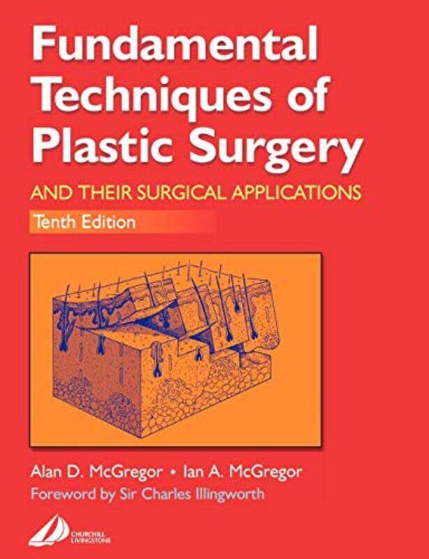 

Fundamental Techniques Of Plastic Surgery by Alan D McGregorIan A McGregor-Paperback