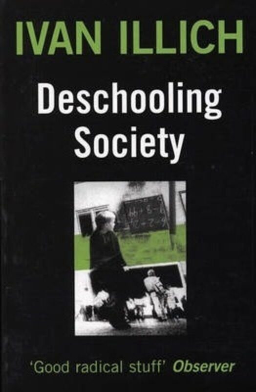 

Deschooling Society,Paperback,ByIllich, Ivan