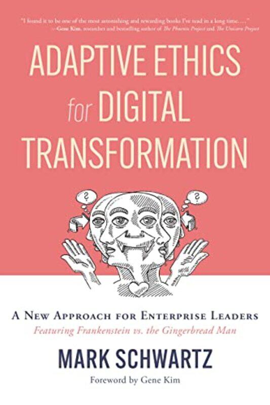 

Adaptive Ethics for Digital Transformation by Mark Schwartz-Paperback