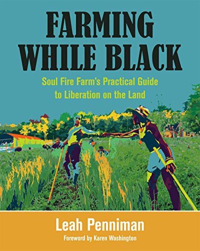 

Farming While Black by Leah Penniman-Paperback