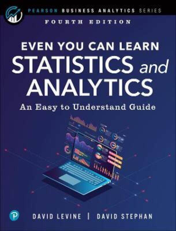 

Even You Can Learn Statistics and Analytics.paperback,By :David Levine