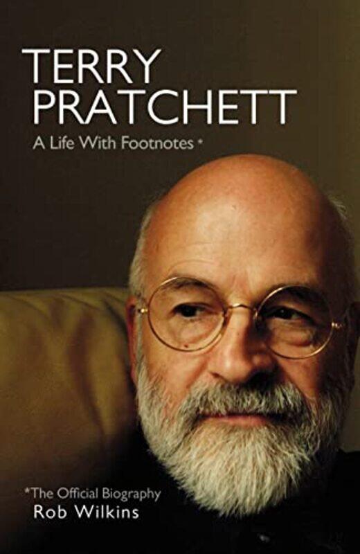 

Terry Pratchett A Life With Footnotes The Official Biography, Paperback by Wilkins, Rob