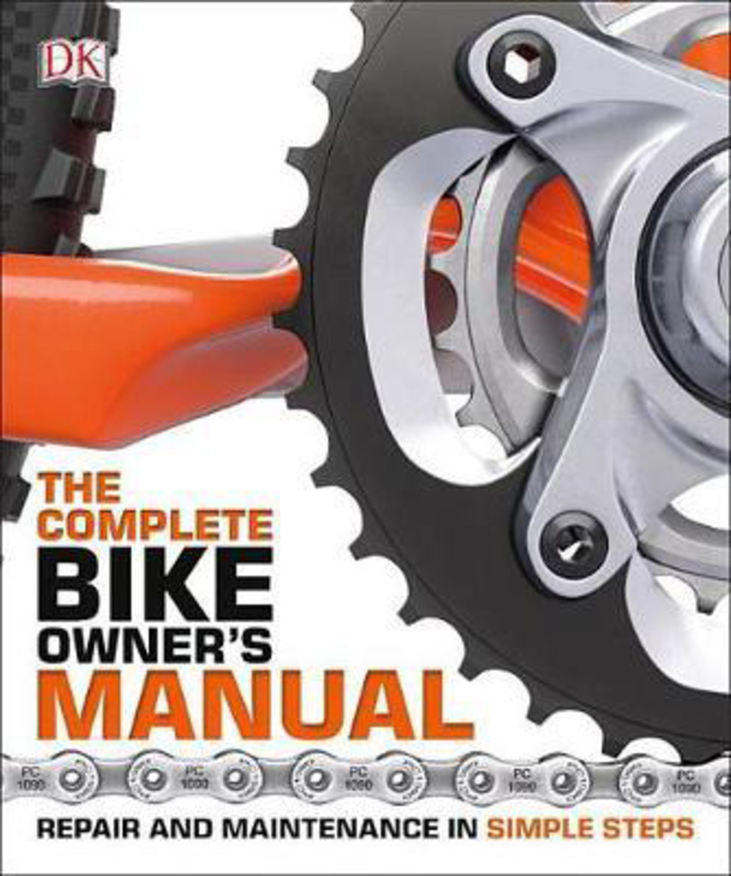The Complete Bike Owner's Manual, Paperback Book, By: Dk