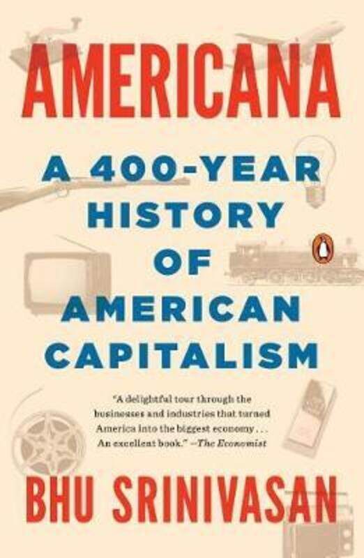 

Americana: A 400-Year History of American Capitalism.paperback,By :Srinivasan, Bhu