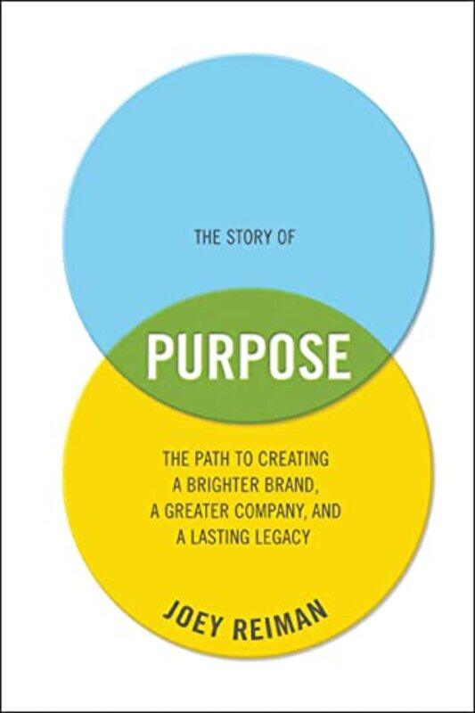 

The Story of Purpose by Joey Reiman-Hardcover