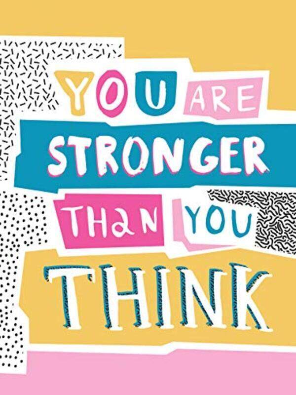 

You Are Stronger Than You Think: Wise Words to Help You Build Your Inner Resilience, Hardcover Book, By: Publishers Summersdale
