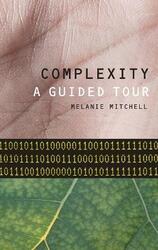 Complexity.Hardcover,By :Melanie Mitchell (Professor of Computer Science, Professor of Computer Science, Portland State Unive