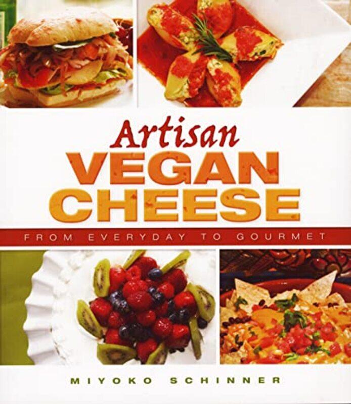 

Artisan Vegan Cheese By Schinner Miyoko Mishimoto - Paperback