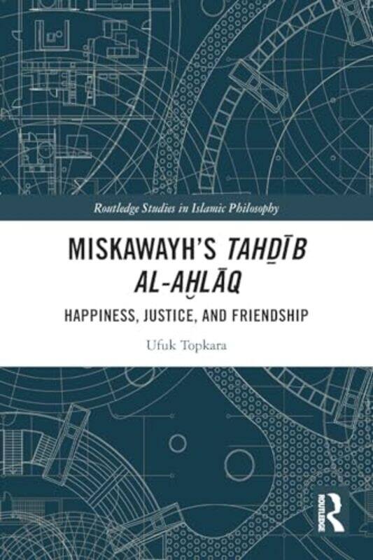 

Miskawayhs Tahdib alahlaq by Ufuk Topkara-Paperback