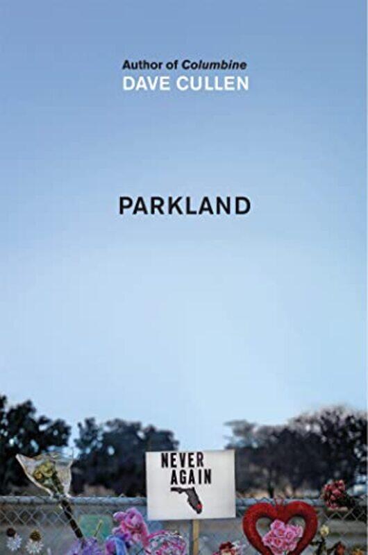 

Parkland Birth Of A Movement by Dave Cullen-Paperback
