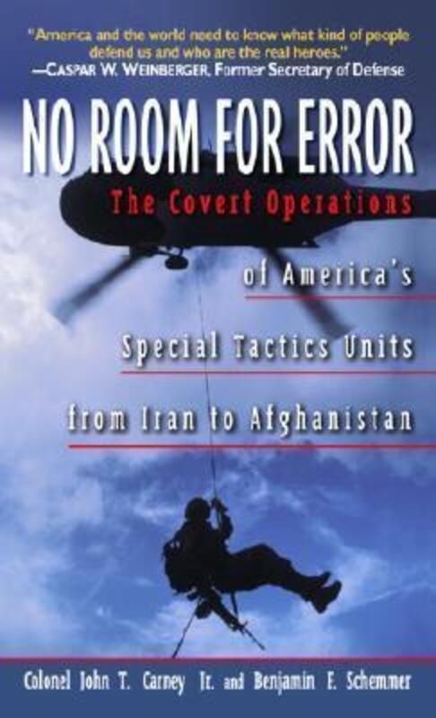 No Room for Error: The Story Behind the USAF Special Tactics Unit.paperback,By :Col. John T. Carney, Benjamin F. Schemmer