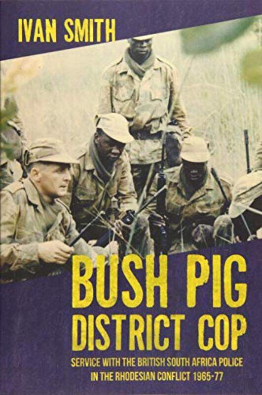 

Bush Pig District Cop by Ivan Smith-Paperback