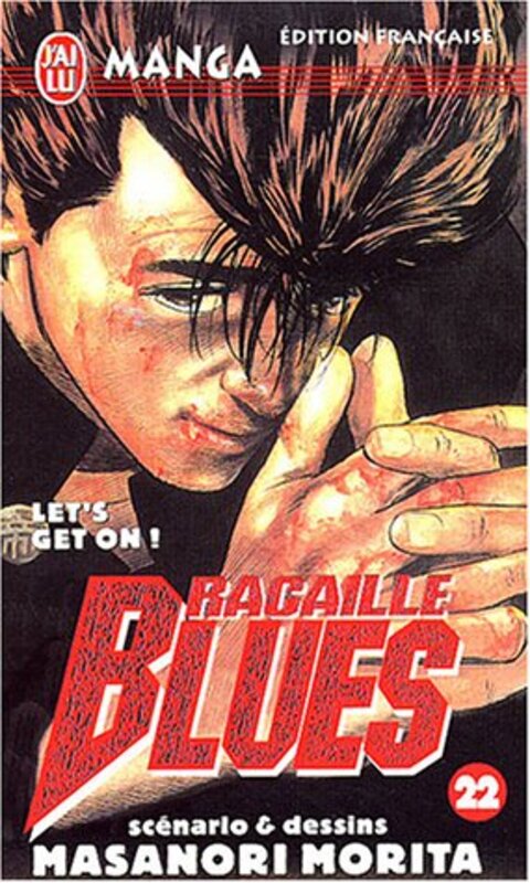 ^(R)RACAILLE BLUES T22 - LET'S GET ON !,Paperback,By:MORITA MASANORI